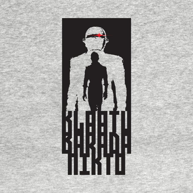 Klaatu Barada Nikto too by silvercloud